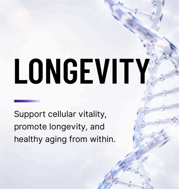 Longevity — Support cellular vitality, promote longevity, and healthy aging from within.